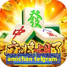 amichan telgram